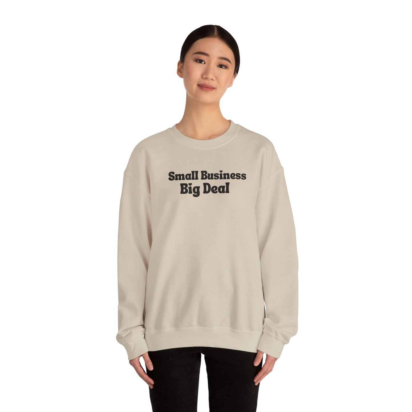 Adult Small Business is a Big Deal Crewneck Sweatshirt