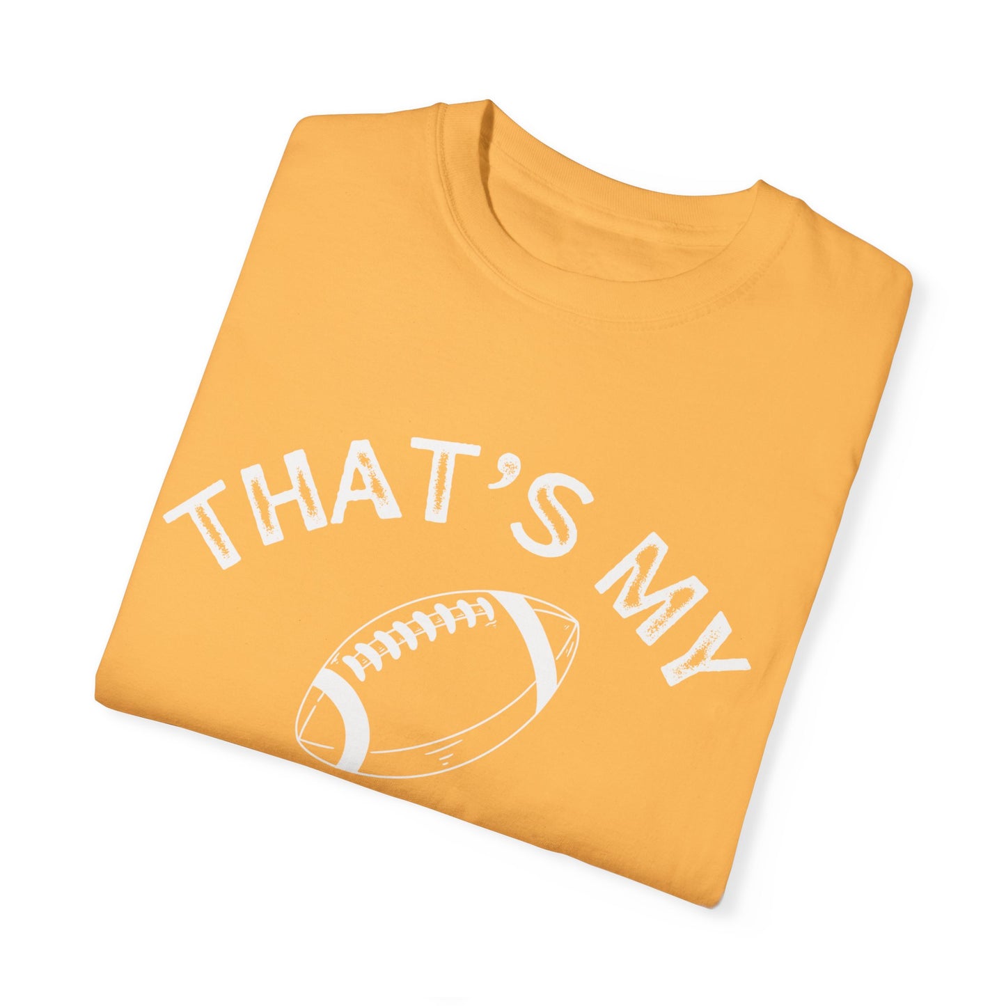 Adult | Thats my Boy | Football Unisex Garment-Dyed T-shirt