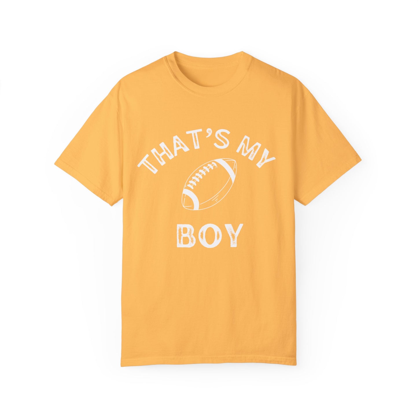 Adult | Thats my Boy | Football Unisex Garment-Dyed T-shirt