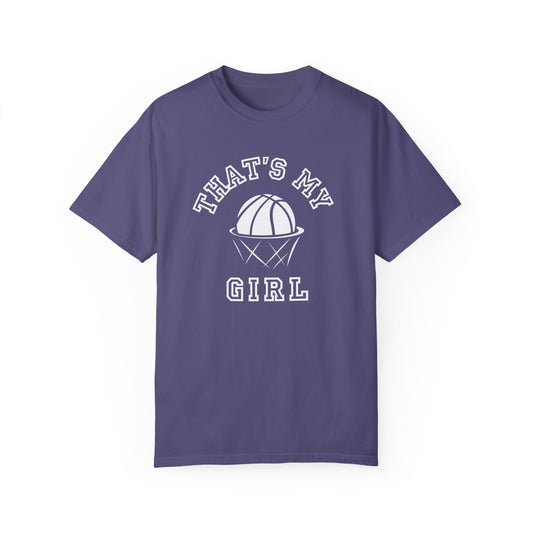 Thats my Girl Basketball Tee | School Colors | Unisex Garment-Dyed T-shirt
