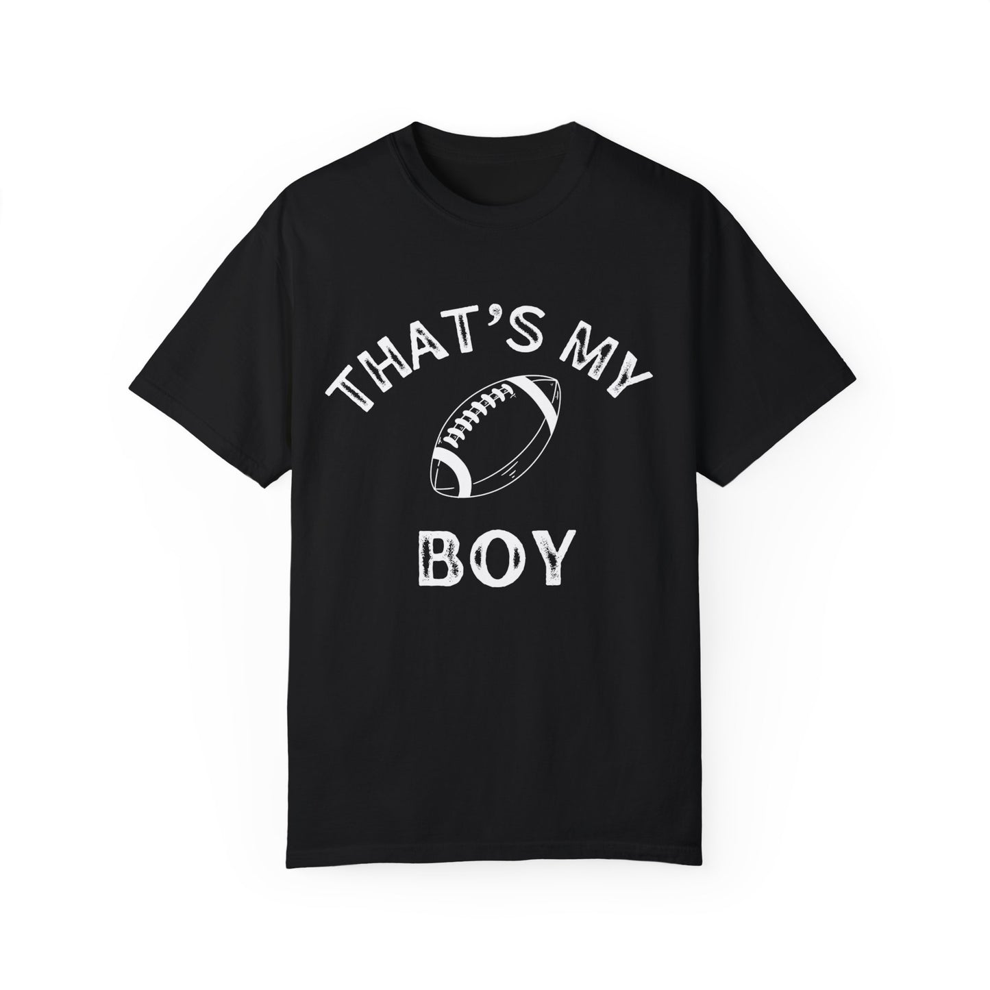 Adult | Thats my Boy | Football Unisex Garment-Dyed T-shirt